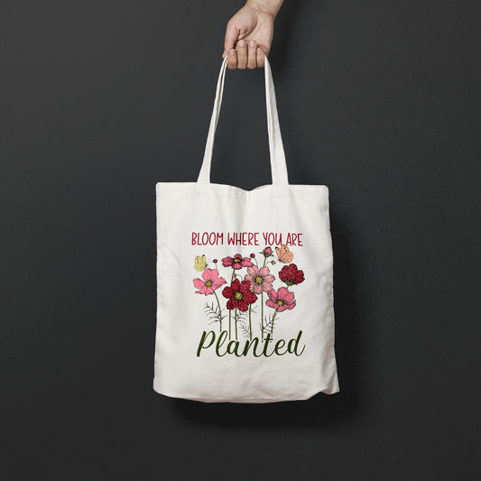 Bloom Where you are planted Tote Bag